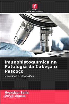 Imunohistoquímica na Patologia da Cabeça e Pescoço