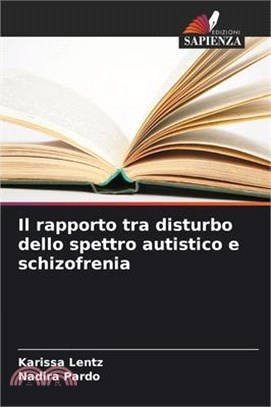 Il rapporto tra disturbo dello spettro autistico e schizofrenia