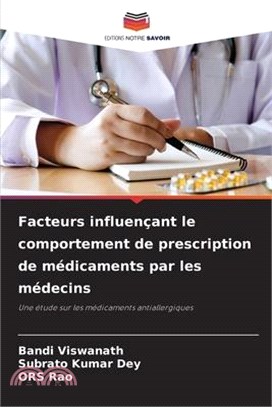 Facteurs influençant le comportement de prescription de médicaments par les médecins