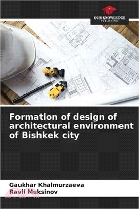 Formation of design of architectural environment of Bishkek city