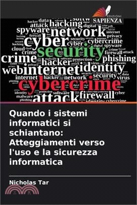 Quando i sistemi informatici si schiantano: Atteggiamenti verso l'uso e la sicurezza informatica