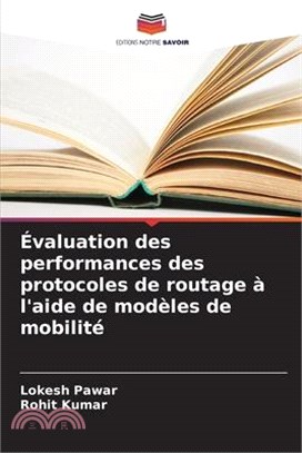 Évaluation des performances des protocoles de routage à l'aide de modèles de mobilité