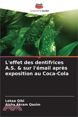 L'effet des dentifrices A.S. & sur l'émail après exposition au Coca-Cola