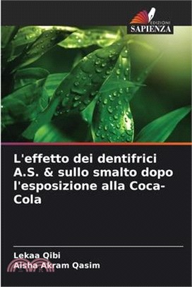 L'effetto dei dentifrici A.S. & sullo smalto dopo l'esposizione alla Coca-Cola