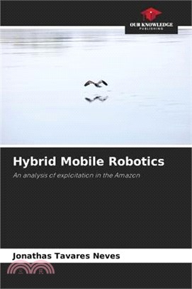 Hybrid Mobile Robotics