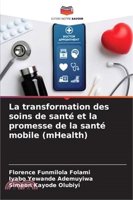 La transformation des soins de santé et la promesse de la santé mobile (mHealth)