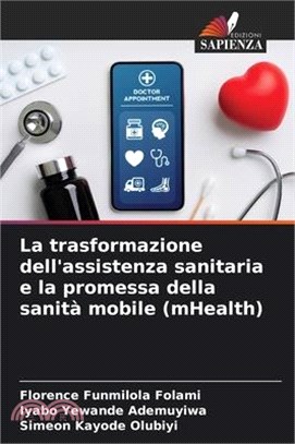 La trasformazione dell'assistenza sanitaria e la promessa della sanità mobile (mHealth)