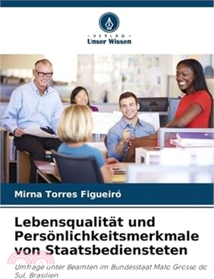 Lebensqualität und Persönlichkeitsmerkmale von Staatsbediensteten