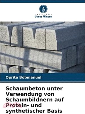 Schaumbeton unter Verwendung von Schaumbildnern auf Protein- und synthetischer Basis