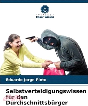 Selbstverteidigungswissen für den Durchschnittsbürger