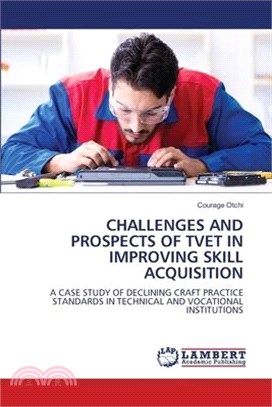 Challenges and Prospects of Tvet in Improving Skill Acquisition