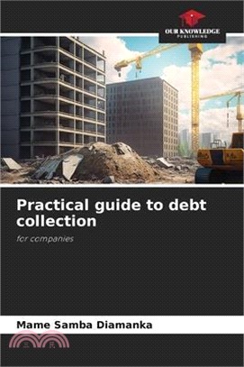 Practical guide to debt collection
