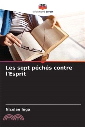 Les sept péchés contre l'Esprit