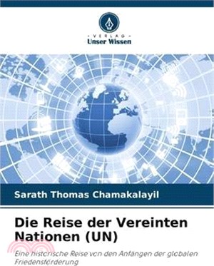 Die Reise der Vereinten Nationen (UN)