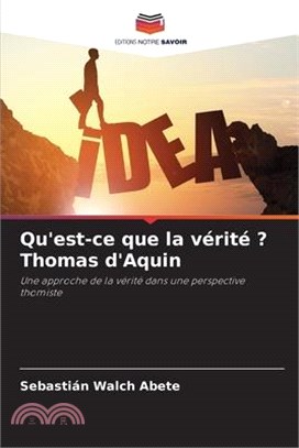 Qu'est-ce que la vérité ? Thomas d'Aquin