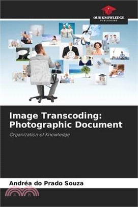 Image Transcoding: Photographic Document