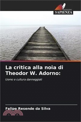 La critica alla noia di Theodor W. Adorno