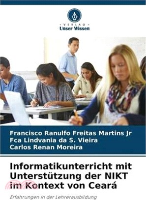 Informatikunterricht mit Unterstützung der NIKT im Kontext von Ceará