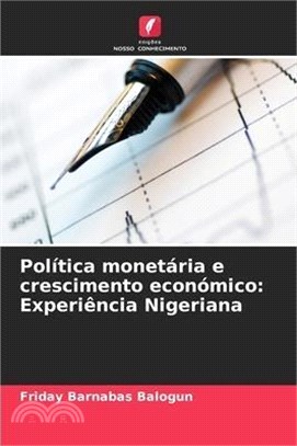 Política monetária e crescimento económico: Experiência Nigeriana