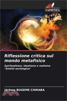 Riflessione critica sul mondo metafisico