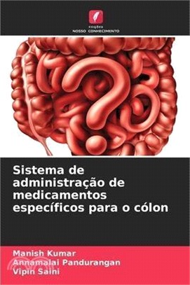 Sistema de administração de medicamentos específicos para o cólon