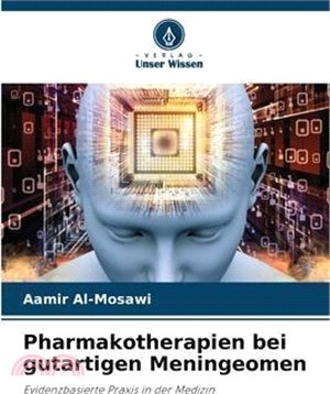 Pharmakotherapien bei gutartigen Meningeomen