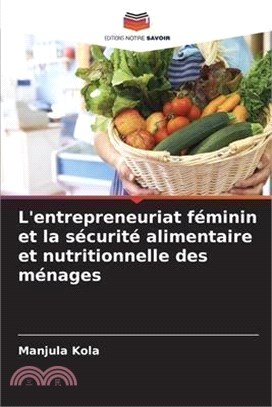 L'entrepreneuriat féminin et la sécurité alimentaire et nutritionnelle des ménages