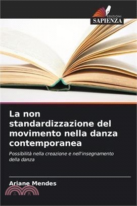 La non standardizzazione del movimento nella danza contemporanea