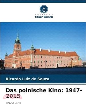 Das polnische Kino: 1947-2015