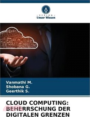 Cloud Computing: Beherrschung Der Digitalen Grenzen