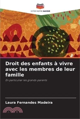 Droit des enfants à vivre avec les membres de leur famille