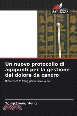 Un nuovo protocollo di agopunti per la gestione del dolore da cancro