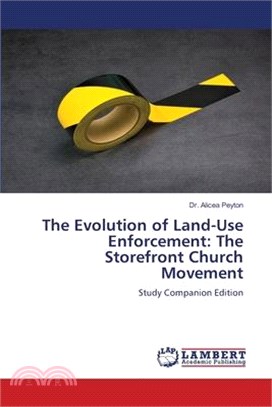 The Evolution of Land-Use Enforcement: The Storefront Church Movement
