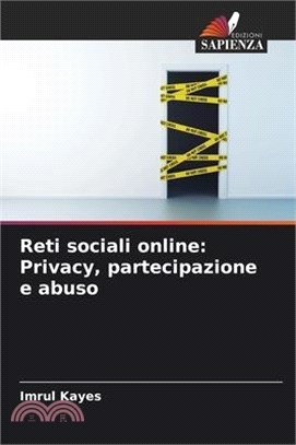Reti sociali online: Privacy, partecipazione e abuso