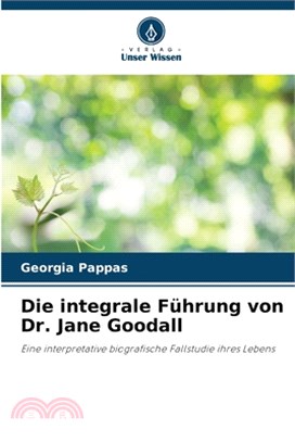 Die integrale Führung von Dr. Jane Goodall