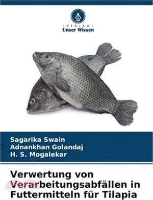 Verwertung von Verarbeitungsabfällen in Futtermitteln für Tilapia