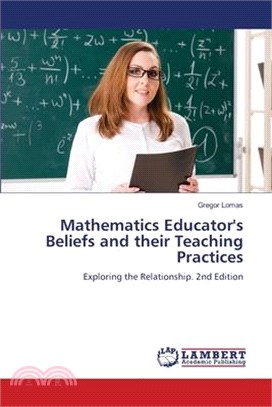 Mathematics Educator's Beliefs and their Teaching Practices