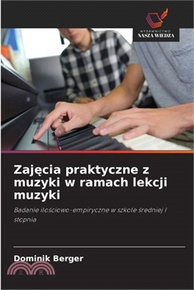 Zajęcia praktyczne z muzyki w ramach lekcji muzyki