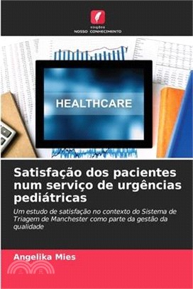 Satisfação dos pacientes num serviço de urgências pediátricas