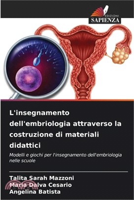 L'insegnamento dell'embriologia attraverso la costruzione di materiali didattici