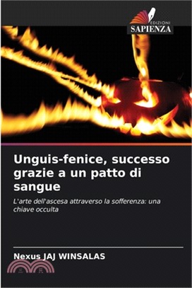 Unguis-fenice, successo grazie a un patto di sangue