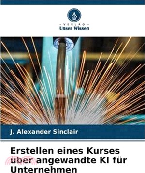 Erstellen eines Kurses über angewandte KI für Unternehmen