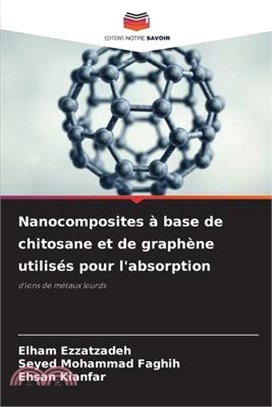 Nanocomposites à base de chitosane et de graphène utilisés pour l'absorption