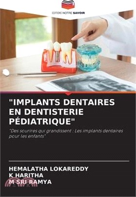 "Implants Dentaires En Dentisterie Pédiatrique"
