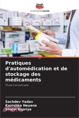 Pratiques d'automédication et de stockage des médicaments