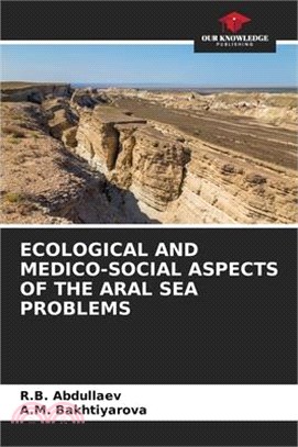 Ecological and Medico-Social Aspects of the Aral Sea Problems
