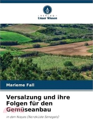 Versalzung und ihre Folgen für den Gemüseanbau