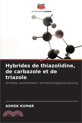 Hybrides de thiazolidine, de carbazole et de triazole