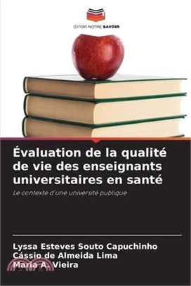 Évaluation de la qualité de vie des enseignants universitaires en santé