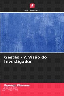 Gestão - A Visão do Investigador